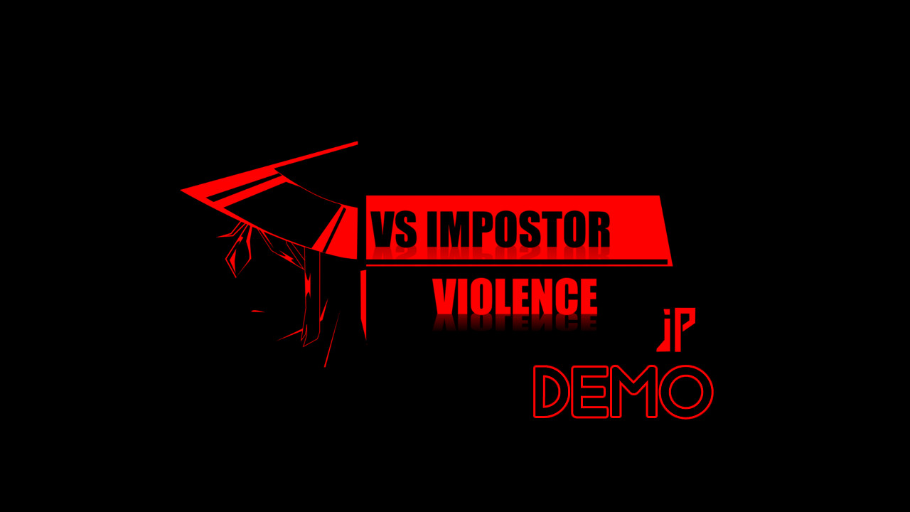 VS impostor but Human VIOLENCE JP [DEMO]
