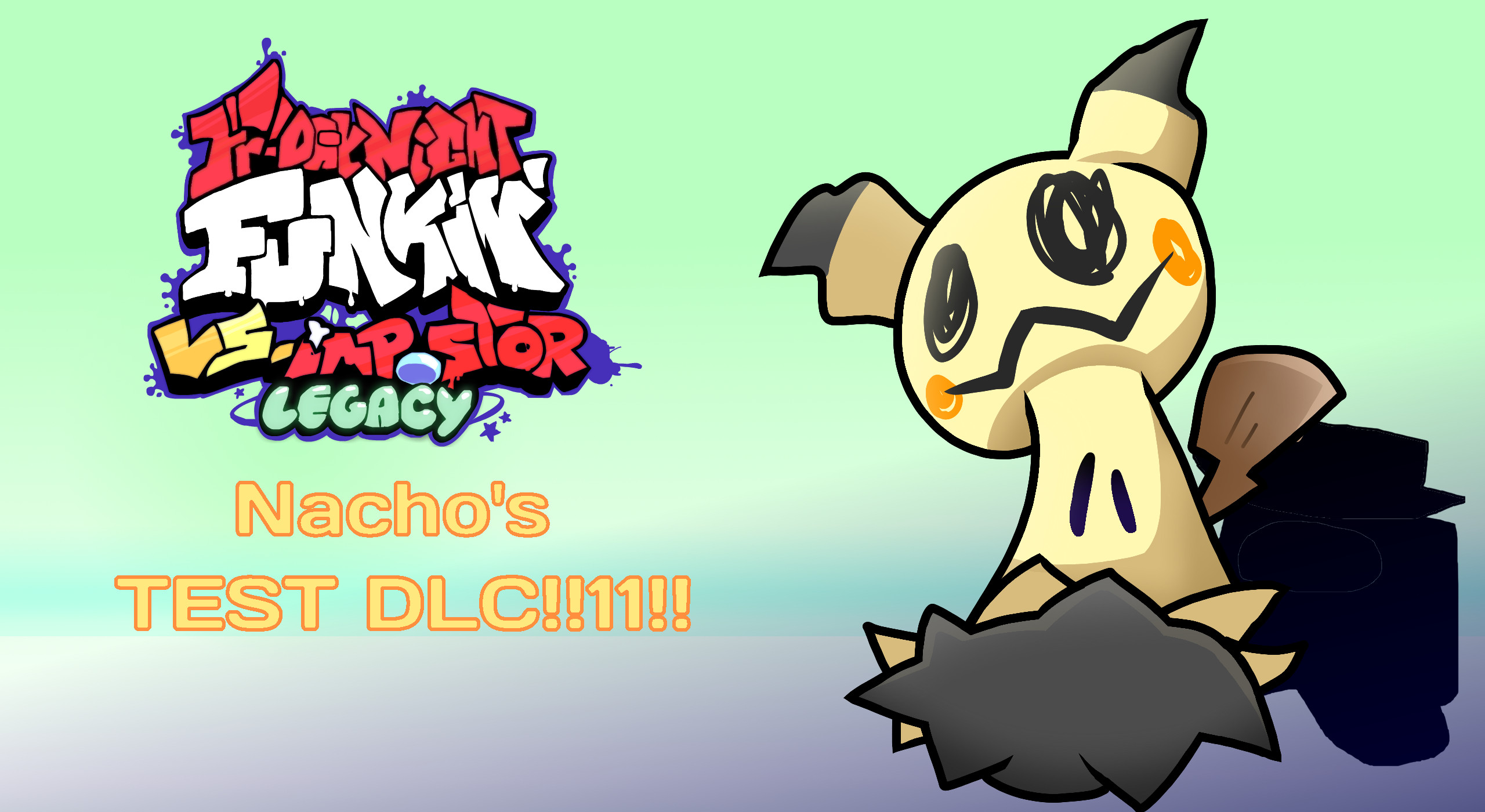 Nacho's Test DLC (vs impostor : LEGACY)