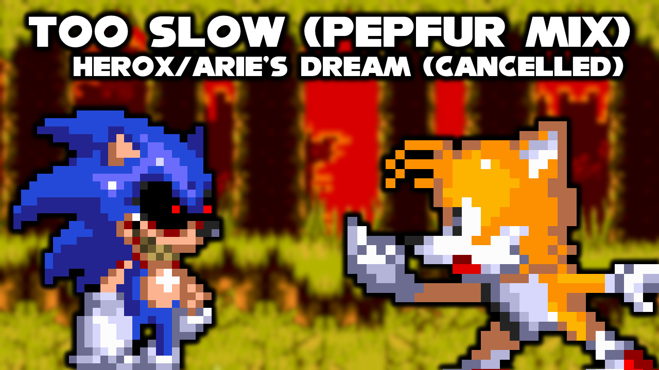 Too Slow (pepfur Mix) - Herox's Dream (CANCELLED)