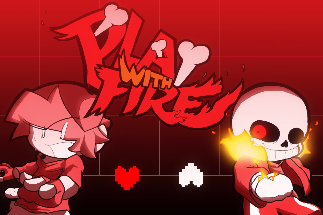 PLAY WITH FIRE PLAYABLE