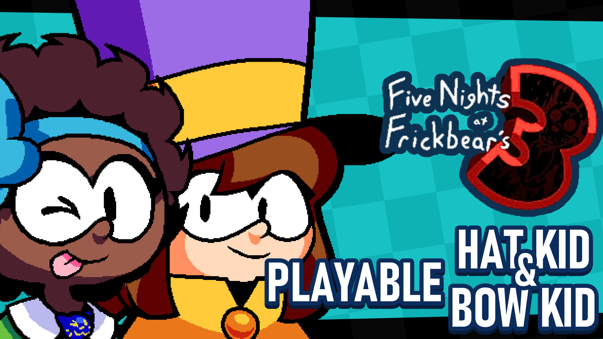 Playable Hat Kid & Bow Kid [Ver 2.0]