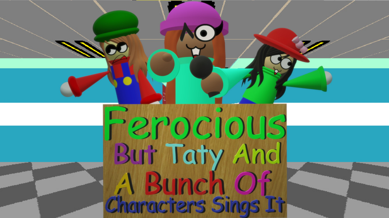 Tatyane And A Bunch Of Characters Sings Ferocious