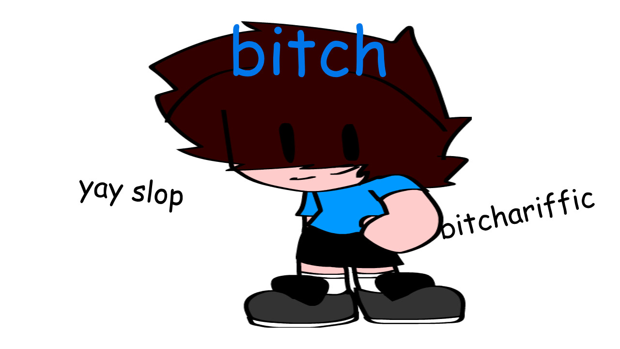 bitch (SLOP MOD)