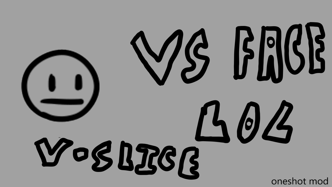 VS Face (OneShot Mod)