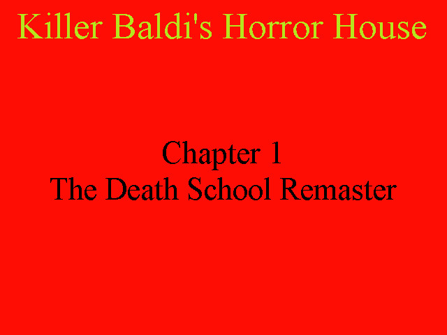 Killer Baldi Horror House Remastered