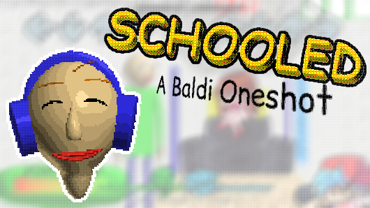 SCHOOLED - A Baldi Oneshot Mod