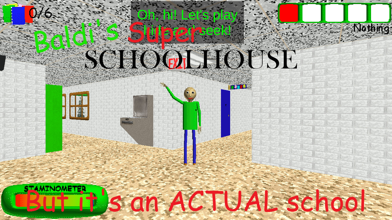 (0.14.x) Baldi's School But it's a ACTUAL School
