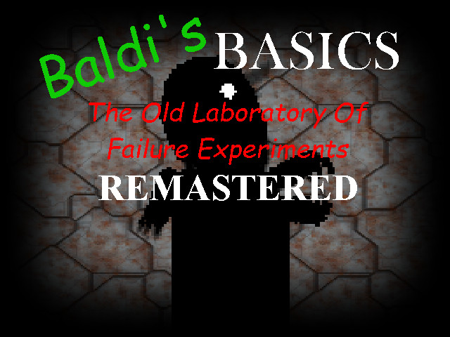 Baldi's Basics The Old Laboratory Remastered