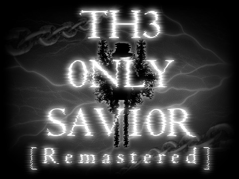 TH3 0NLY SAV10R [Remastered]
