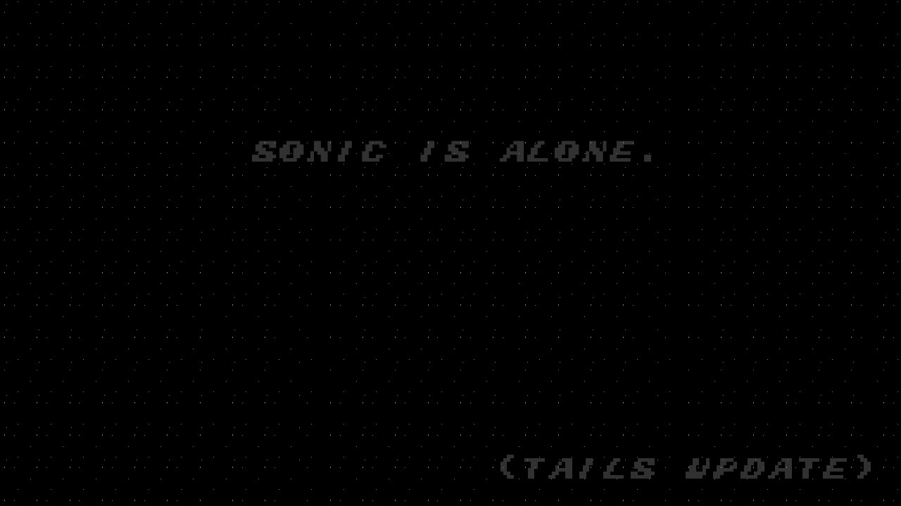 SONIC IS ALONE.