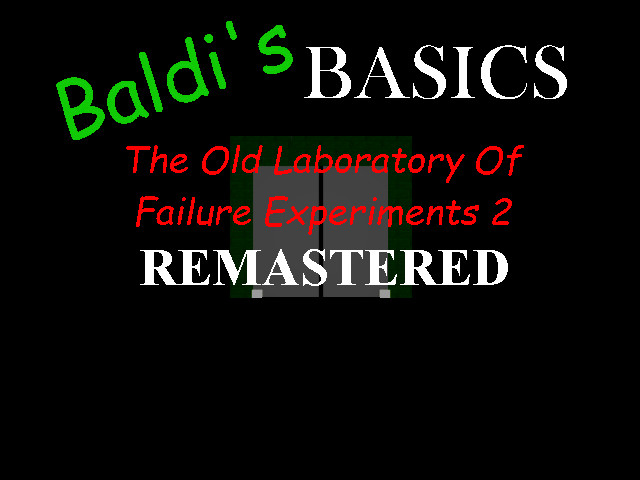 Baldi's Basics The Old Laboratory 2 Remastered