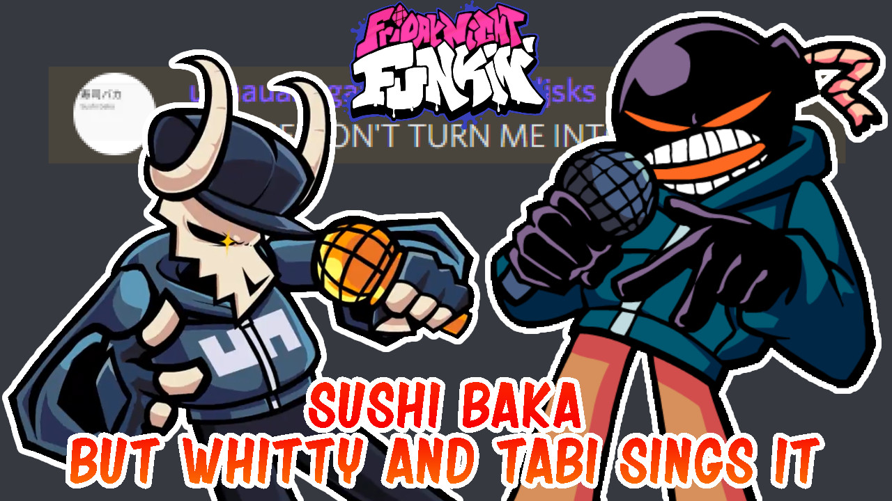 Sushi-Baka but Whitty and Tabi Sing It Cover