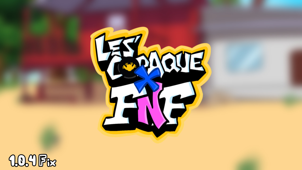 FNF X Les' Copaque (1.0.4 SUPPORT)