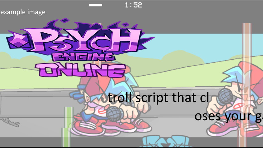 Close your game by pressing Space (Psych Online)