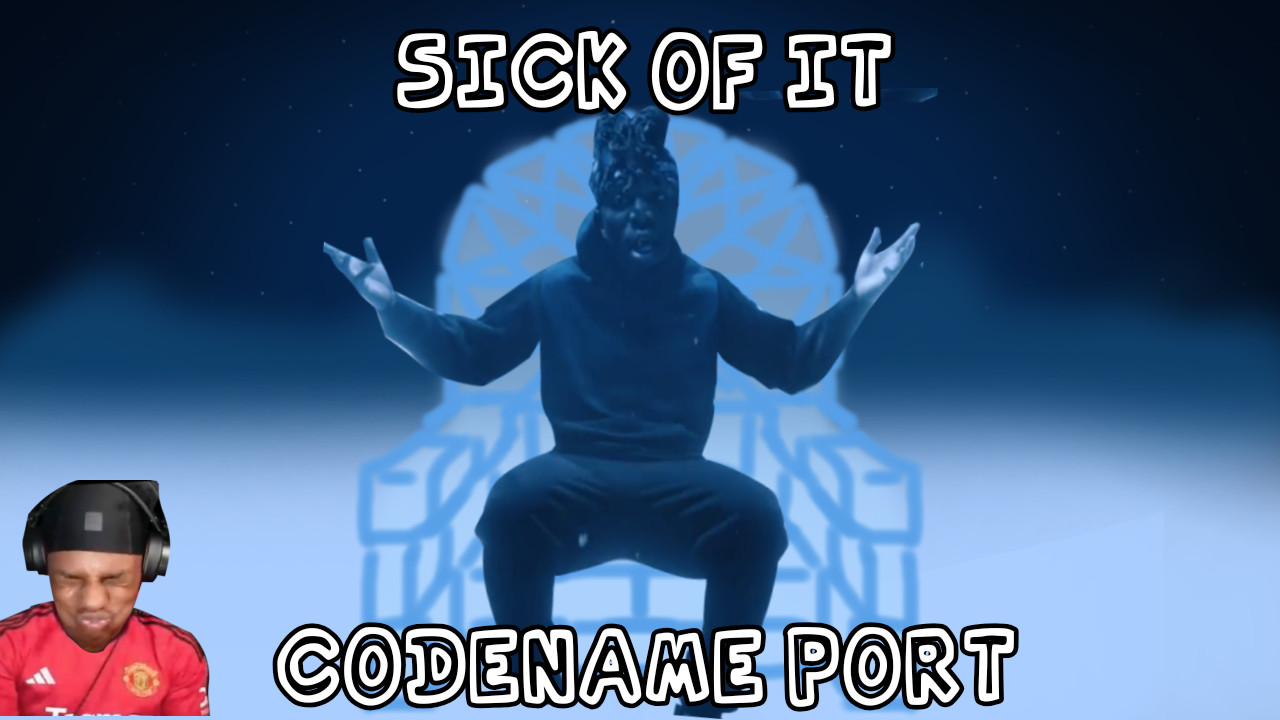 Sick Of It Codename Port
