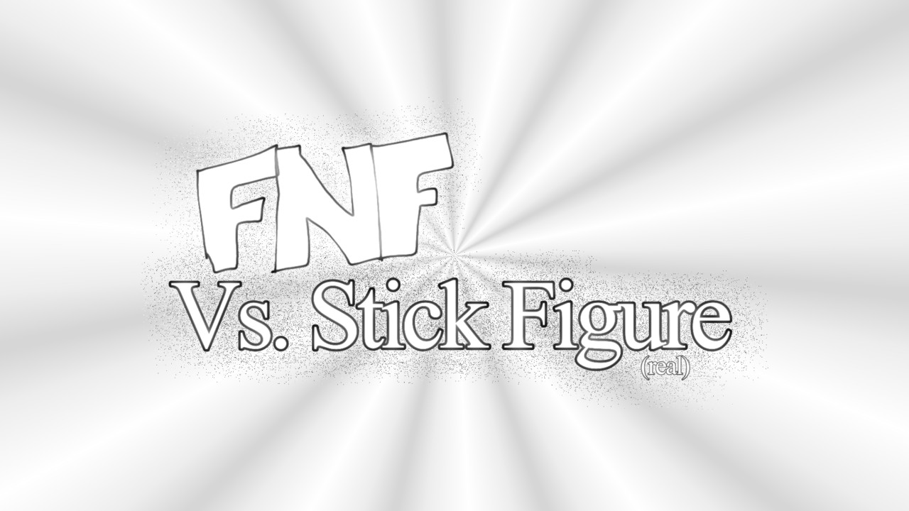 Vs. Stick Figure (real)
