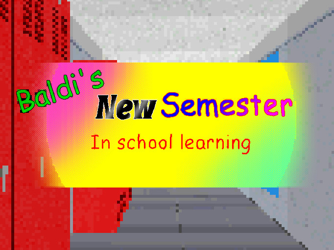 Baldi's New Semester(0.14.x)