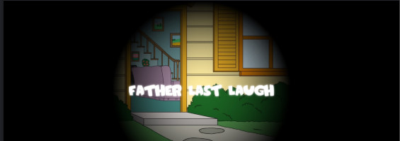 Father Last Laugh Fanmade (small updated soon)