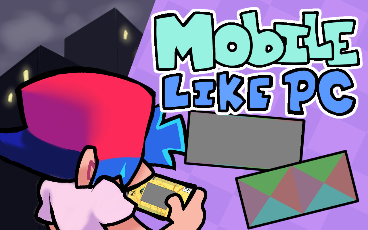 [Mobile] Mobile like PC