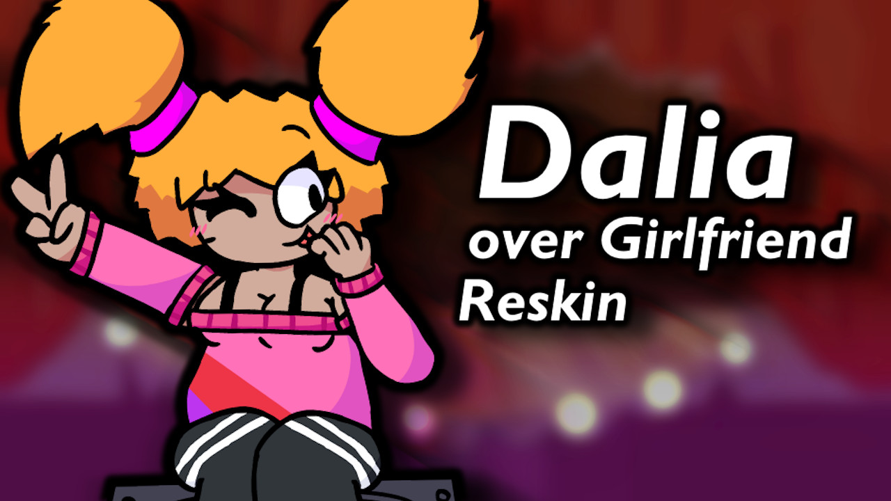 Dalia over Girlfriend