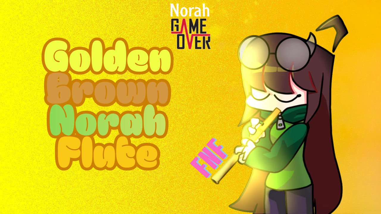 FNF | Golden Brown (Norah Flute)