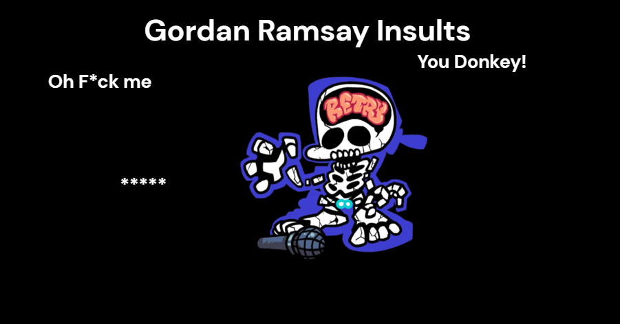 Gordan Ramsay Insults the player