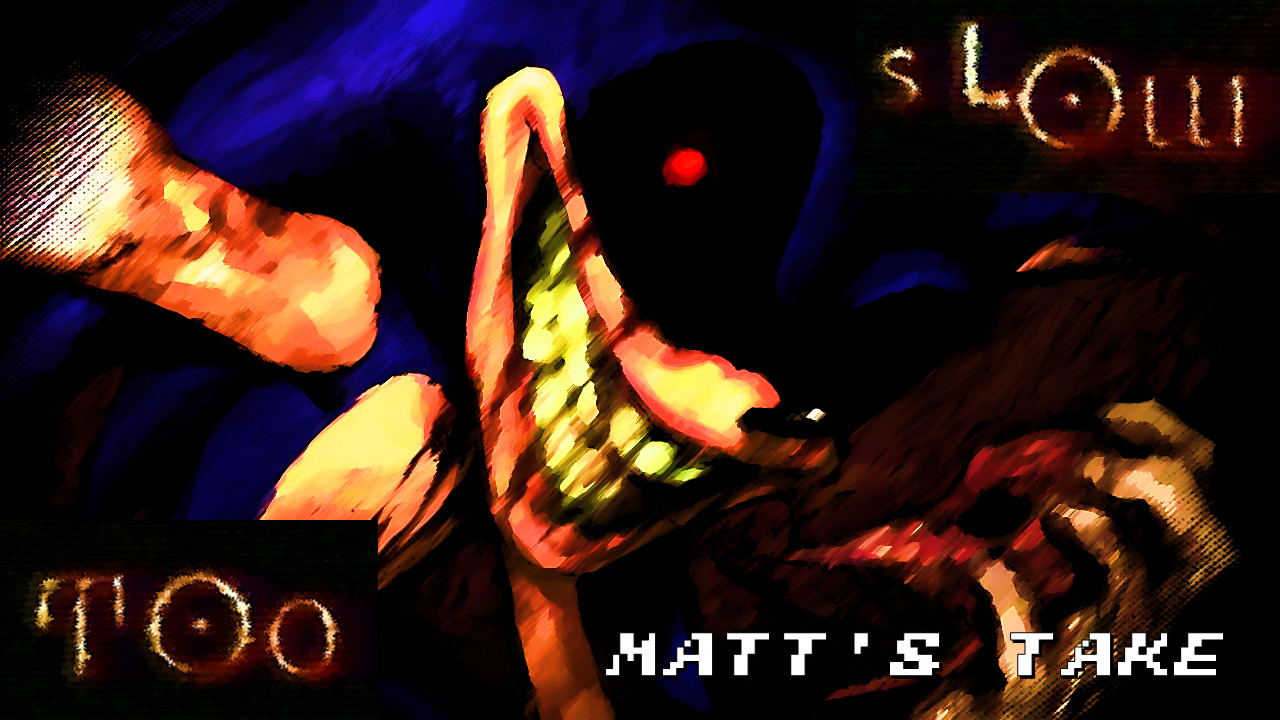 Too Slow 2026 (Matt's Take)