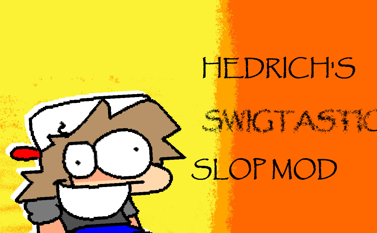 Hedrich's Swigtastic Slop Mod