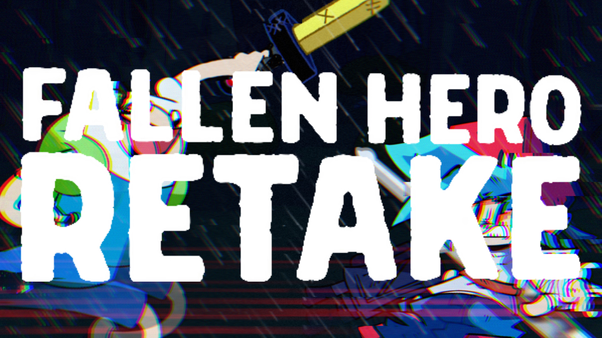 [Fallen Hero Retake]