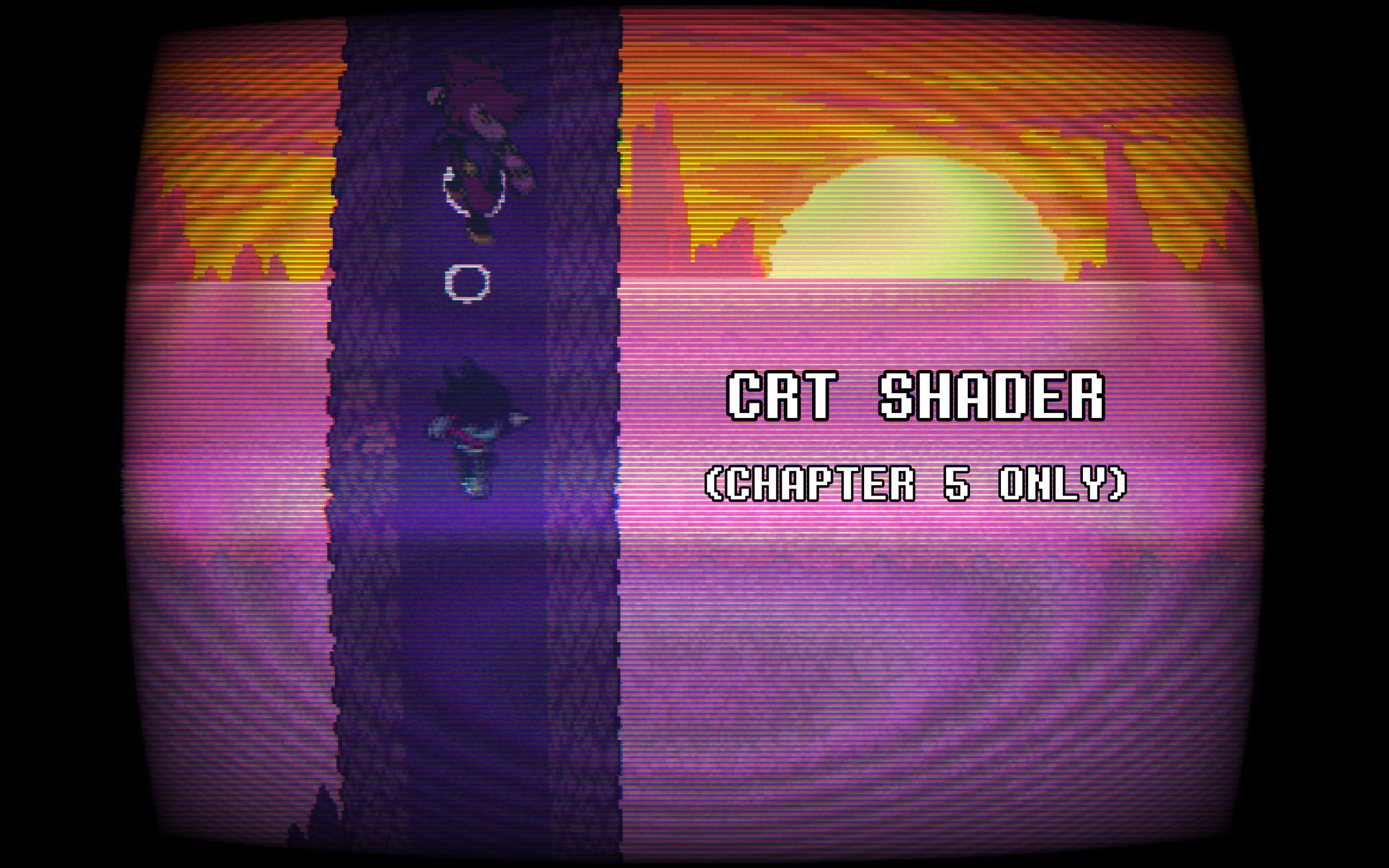 CRT vfx for CHAPTER 5!