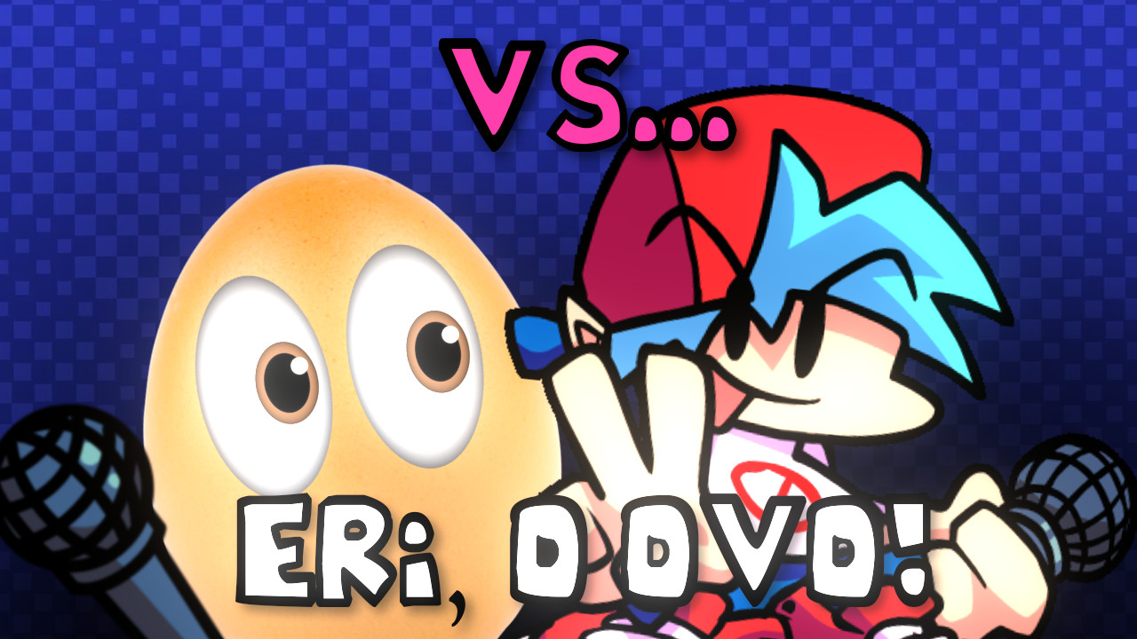 FNF: VS. Eri, o Ovo! (V-Slice Port/MOBILE Support)