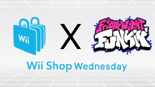 FNF : Wii Shop Wednesday