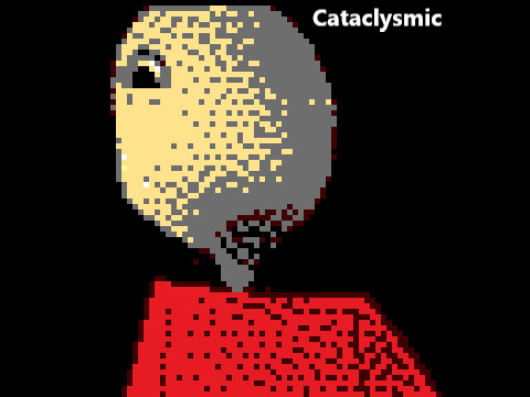 Cataclysmic! (A Hard Level)