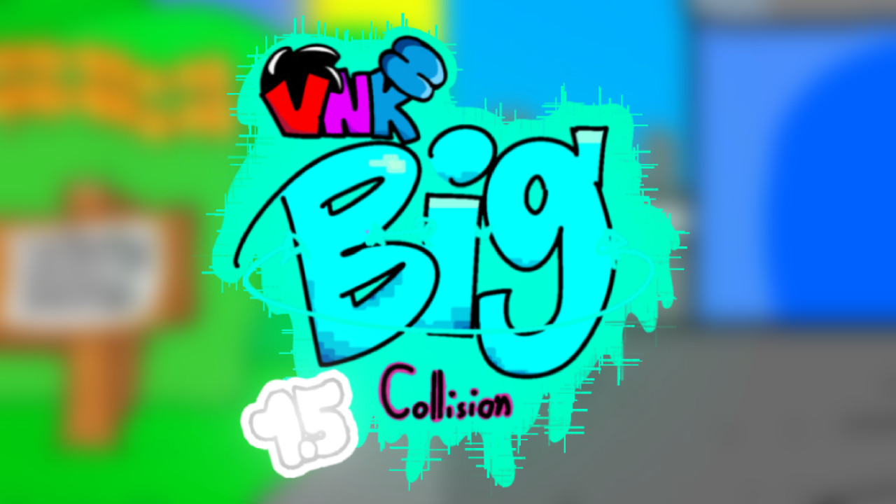 VNK - The Big Collision