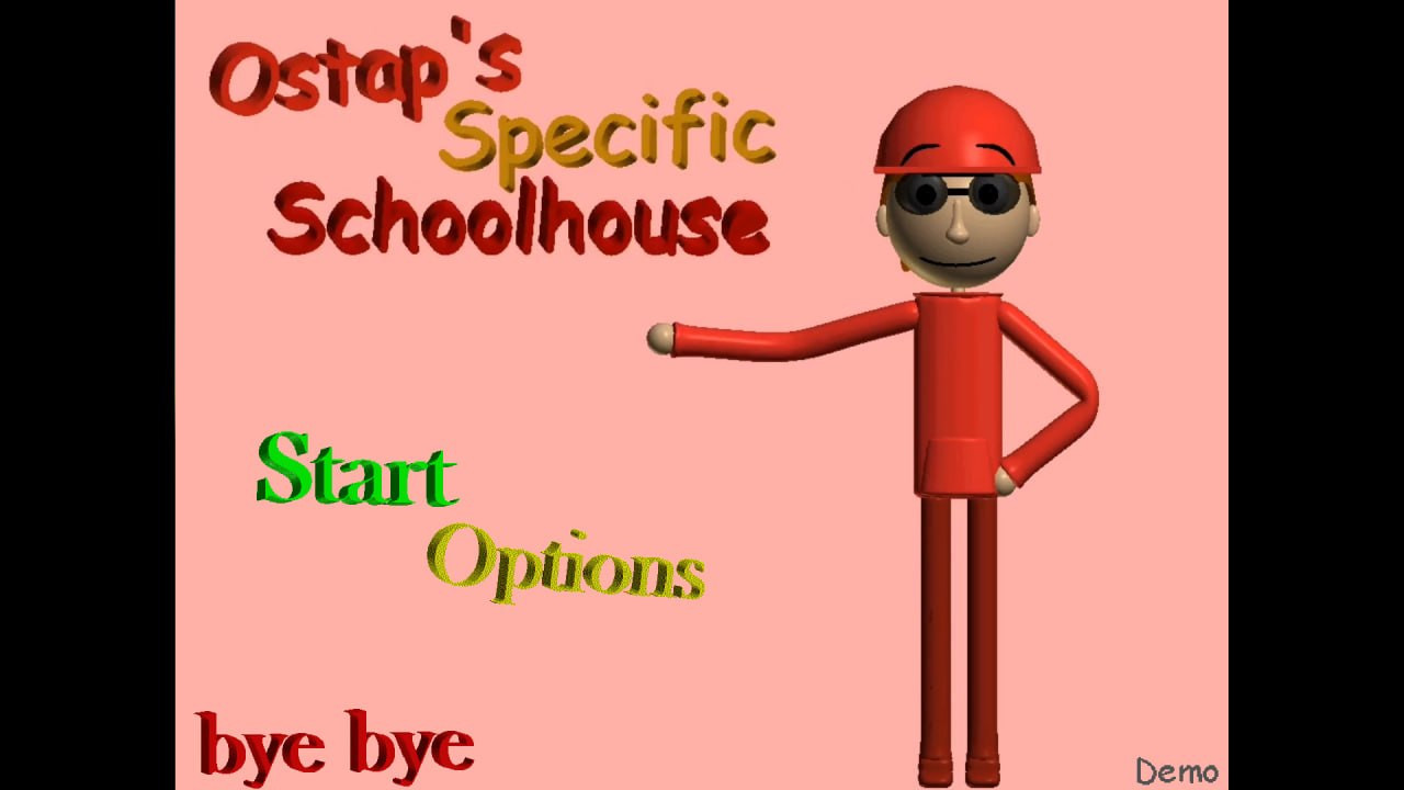 Ostap's Specific Schoolhouse DEMO