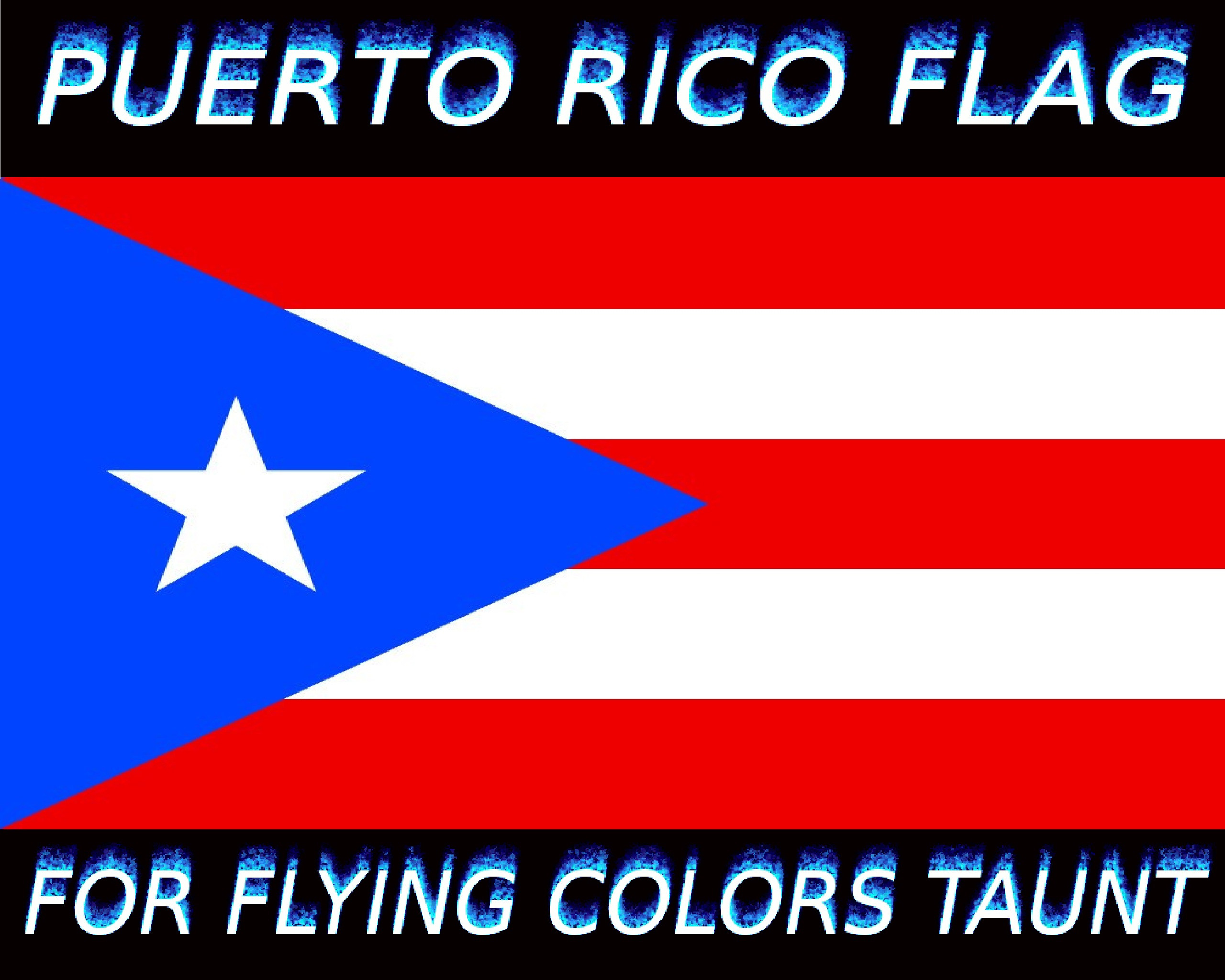 PUERTO RICO FLAG OVER THE FLYING COLOR TAUNT