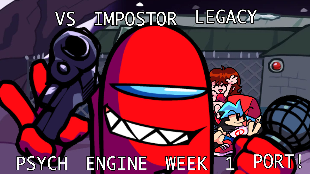 Vs Impostor Legacy: Week 1 (PSYCH ENGINE PORT)
