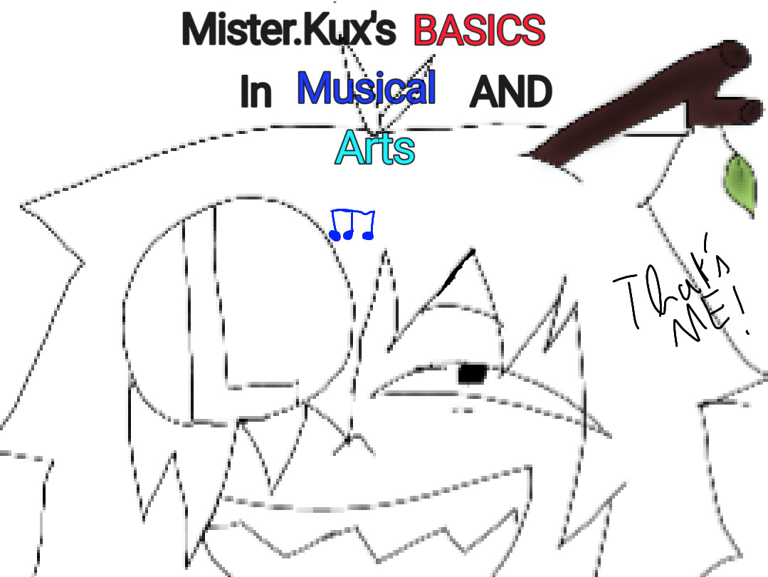 Mister.Kux's Basics In Musical and Arts V.0.1.0