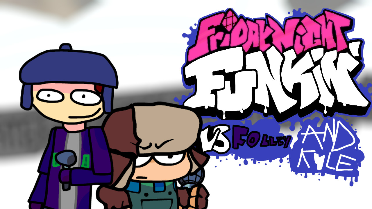 Vs Folley and Kyle