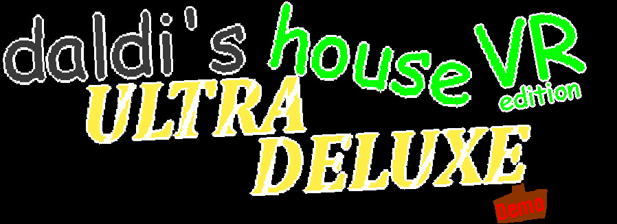 Daldi's House ULTRA DELUXE demo VR