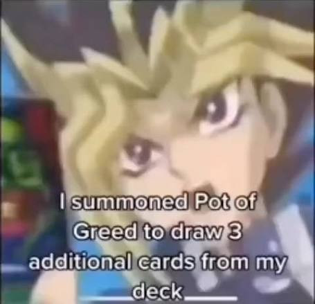 Screenshot of I Summon Pot of Greed