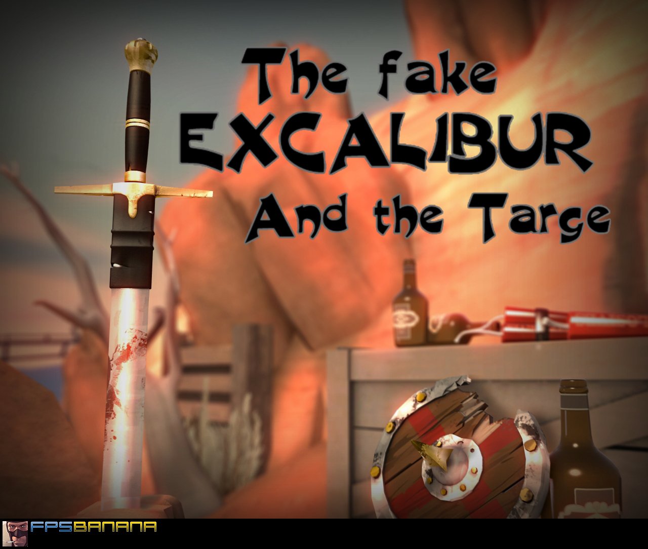 The Fake Excalibur and The Targe