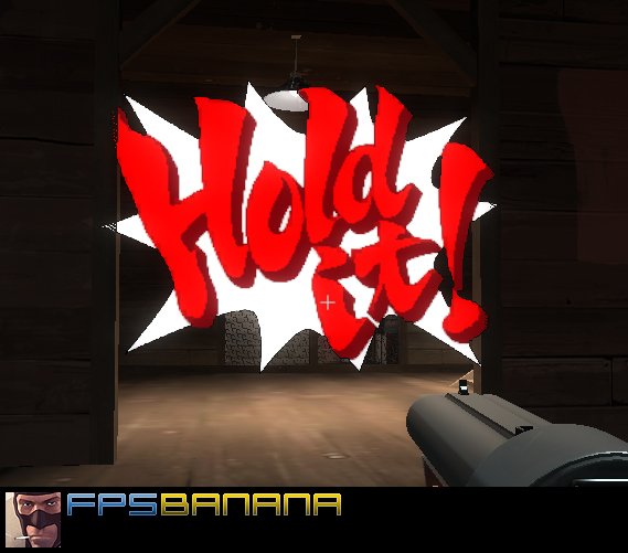 Hold It!