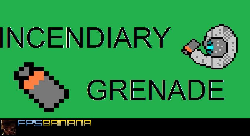 Incendiary grenade!