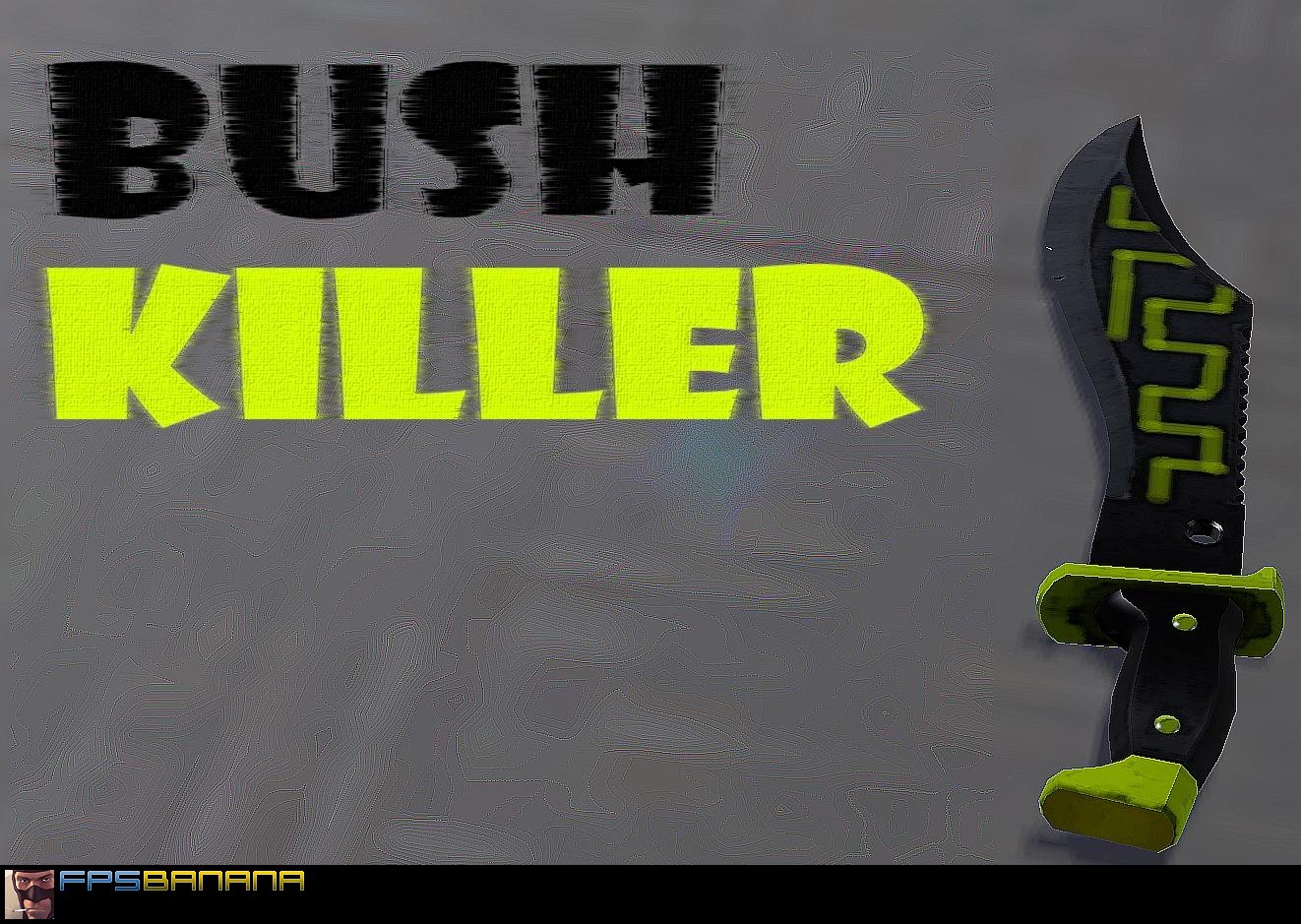 Bush Killer