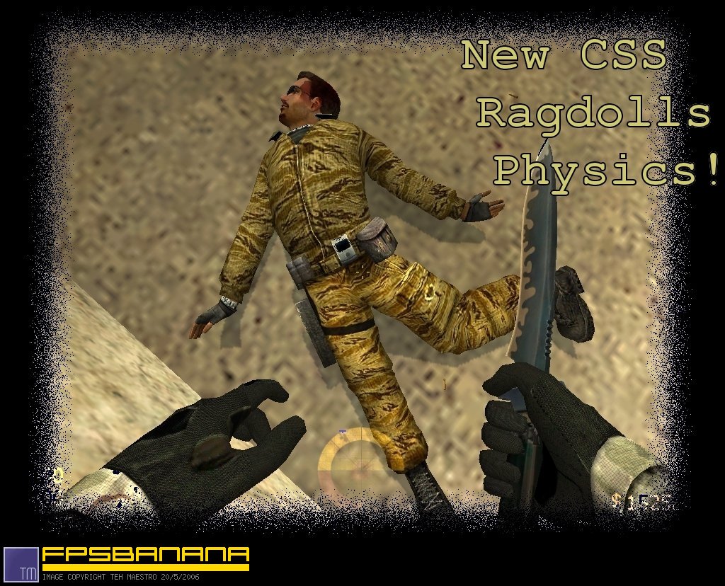 New And Improved Css Ragdolls Counter Strike Source Mods