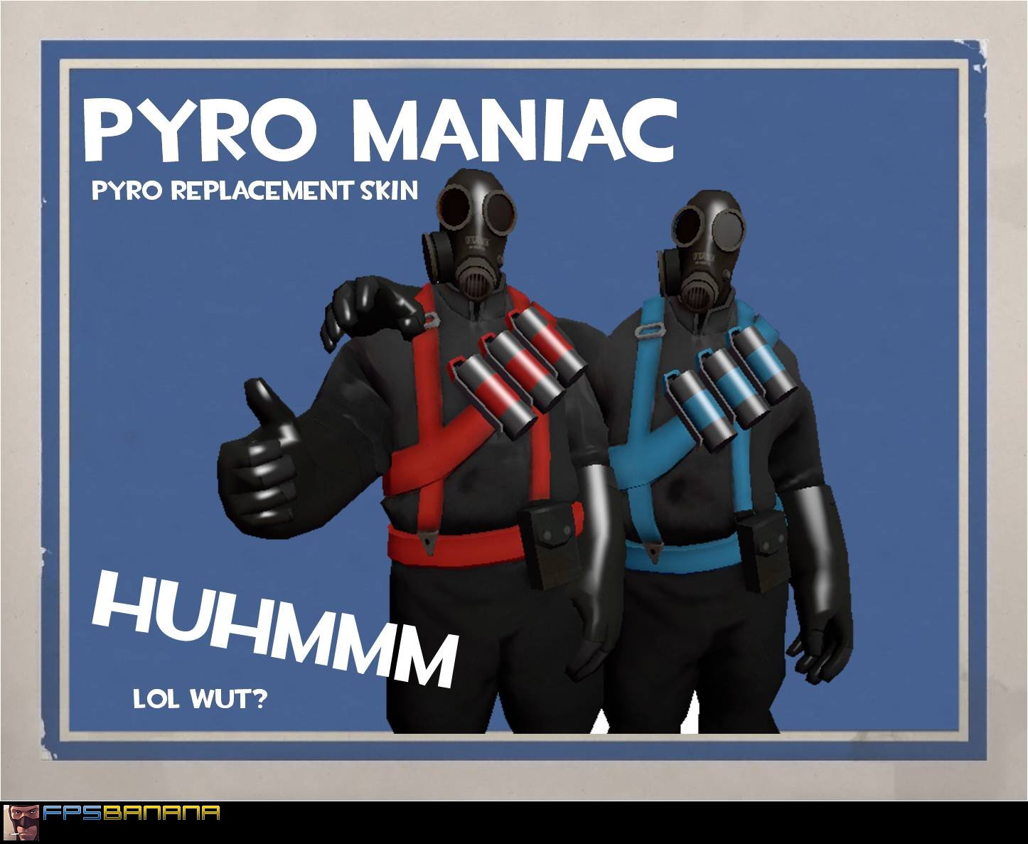Pyro maniac