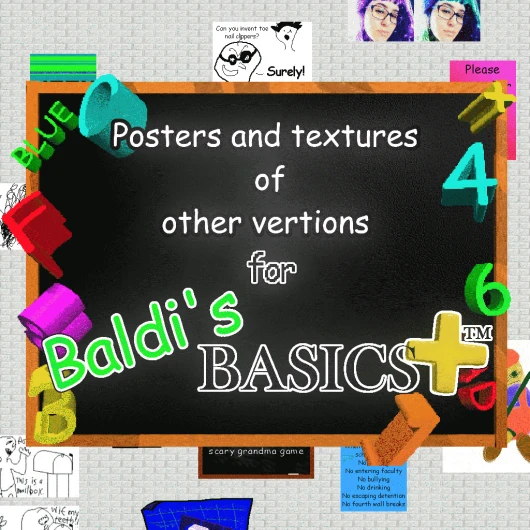 Posters and textures of other vertions for BB+ Mod for Baldi's Basics ...