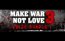 Make War Not Love 3 - Prize 1 (3 Games Bundle) Free on Steam