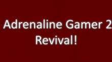 Adrenaline Gamer 2 Revival!